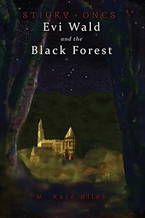 Evi Wald and the Black Forest by M Kate Allen 9781956604054