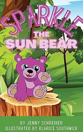 Sparkle the Sun Bear: (Pre Reader) by Jenny Schreiber 9781956642148