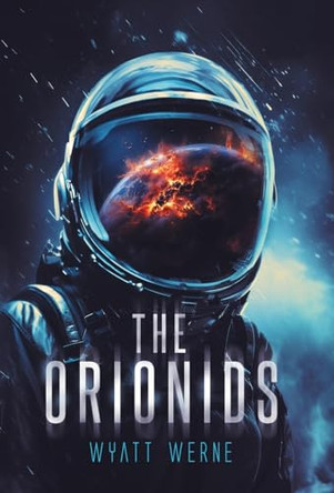 The Orionids by Wyatt Werne 9798988725725