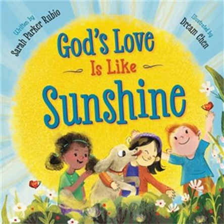 God's Love Is Like Sunshine by Sarah Parker Rubio