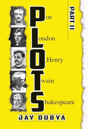 PLOTS, Part II by Jay Dubya 9781956785357