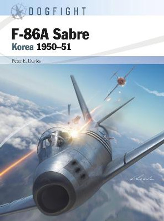 F-86A Sabre: Korea 1950-51 by Peter E. Davies