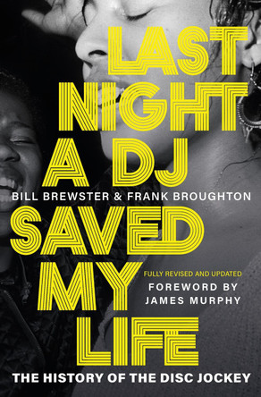 Last Night a DJ Saved My Life by Bill Brewster