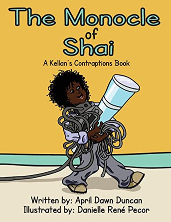 The Monocle of Shai by April Dawn Duncan 9781957184005