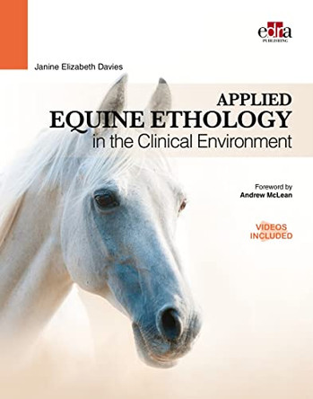 Applied Equine Ethology in the Clinical Environment by Janine Elizabeth Davies 9781957260358
