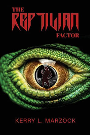 The Reptilian Factor by Kerry Marzock 9781957312583