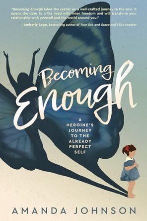 Becoming Enough by Amanda Johnson 9781957408019