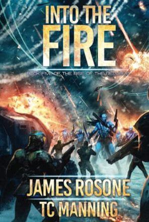 Into the Fire: Book Five by James Rosone 9781957634906