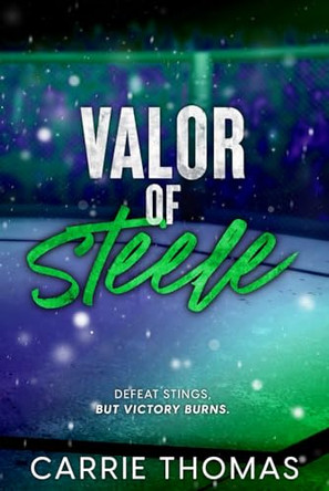 Valor of Steele by Carrie Thomas 9781957700427