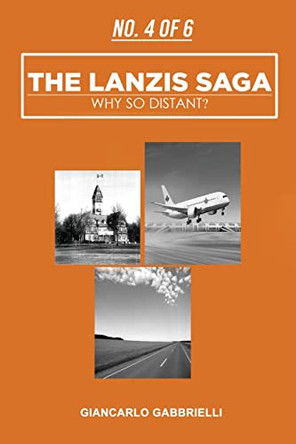 Number 4 of 6 The Lanzis Saga: Why So Distant? by Giancarlo Gabbrielli 9781957724188