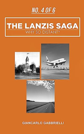 Number 4 of 6 The Lanzis Saga: Why So Distant? by Giancarlo Gabbrielli 9781957724195