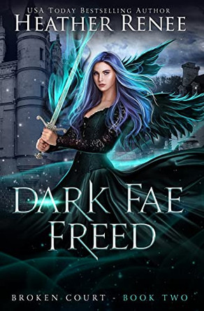 Dark Fae Freed by Heather Renee 9781957731018