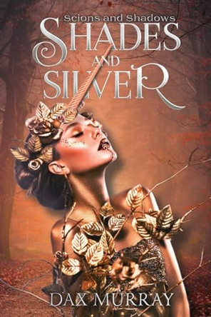 Shades and Silver by Dax Murray 9781958051849