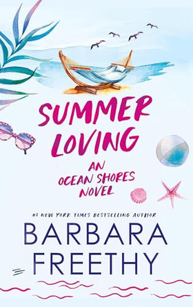 Summer Loving by Barbara Freethy 9781958064573