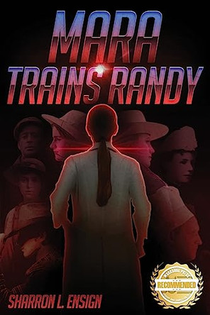 Mara Trains Randy: Mara Series by Sharron L Ensign 9781958176436