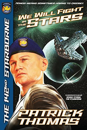 We Will Fight In The Stars by Patrick Thomas 9781958310014