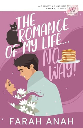 The Romance of My LIfe... No Way! by Farah Anah 9781958447291