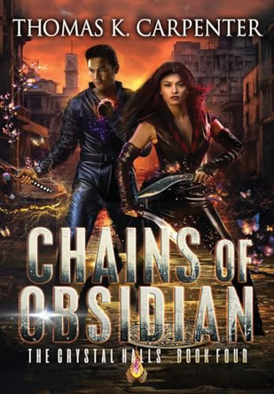 Chains of Obsidian by Thomas K Carpenter 9781958498217