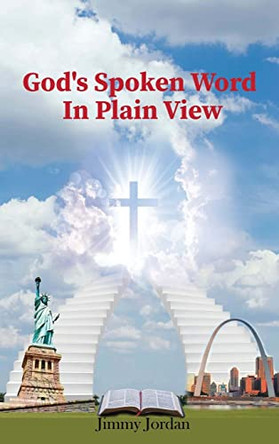God's Spoken Word In Plain View: 2nd Edition by Jimmy Jordan 9781958517666