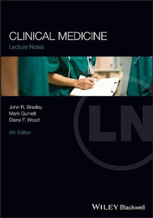 Lectures Notes: Clinical Medicine by John R. Bradley