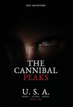 The Cannibal Peaks by Guy Quintero 9781958828052