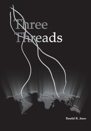 Three Threads by Randal R Jones 9781958877548