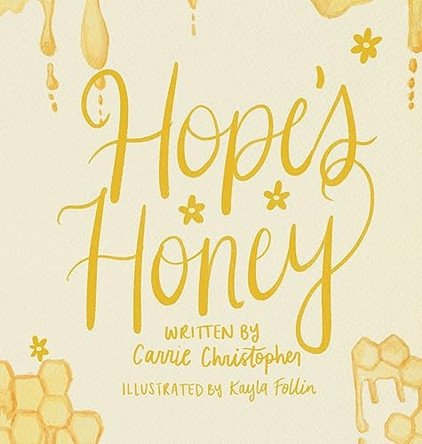 Hope's Honey by Carrie Christopher 9781958884164