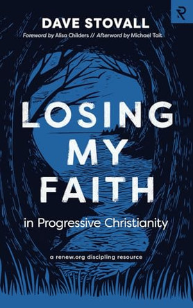 Losing My Faith in Progressive Christianity by Alisa Childers 9781959467403