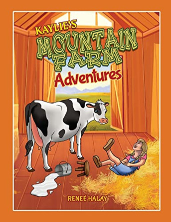 Kaylie's Mountain Farm Adventures by Renee Halay 9781959579090