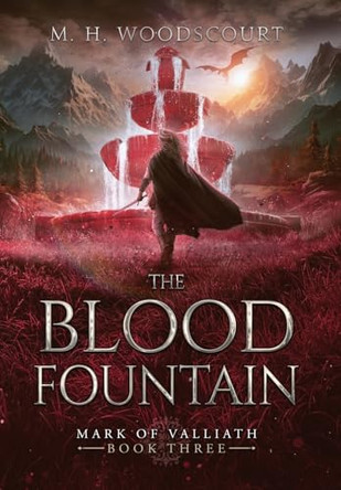 The Blood Fountain by M H Woodscourt 9781959619123