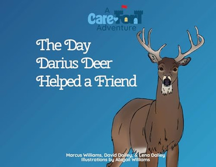 The Day Darius Deer Helped a Friend by Marcus Williams 9781959759171