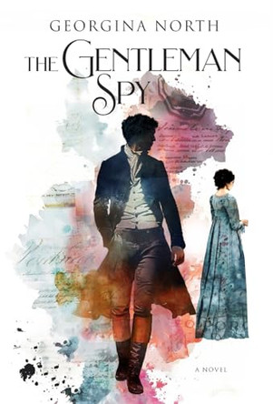 The Gentleman Spy by Georgina North 9781959794073