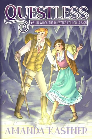 Questless #4 In Which the Questers Follow a Sign: An All-Ages Graphic Novel Adventure by Amanda Kastner 9781959819035