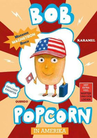 Popcorn Bob 3: In America by Maranke Rinck