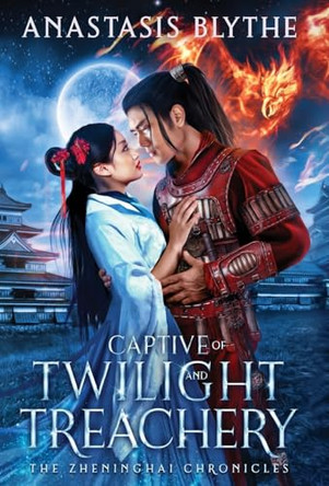 Captive of Twilight and Treachery by Anastasis Blythe 9781960606044