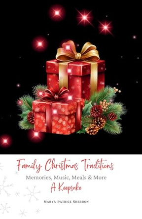 Family Christmas Traditions by Marya P Sherron 9781961605251