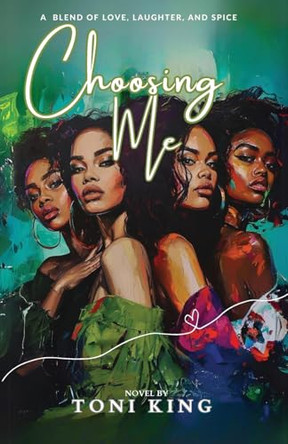 Choosing Me by Toni King 9781961673045