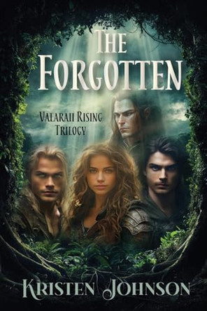 The Forgotten: Valaraii Rising Trilogy by Kristen Johnson 9781962561341