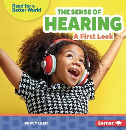 The Sense of Hearing: A First Look by Percy Leed