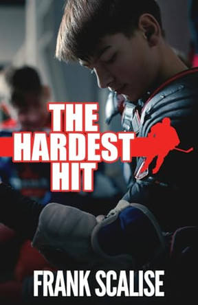 The Hardest Hit by Frank Scalise 9781962889070