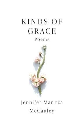 Kinds of Grace by Jennifer Maritza McCauley 9781963245288