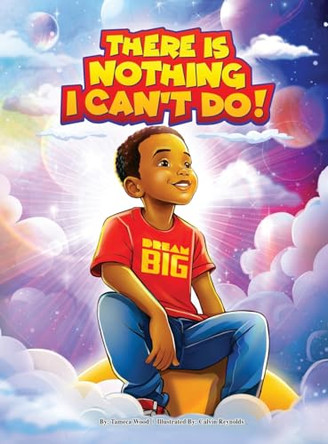 There Is Nothing I Can't Do! by Tameca Wood 9781963964004