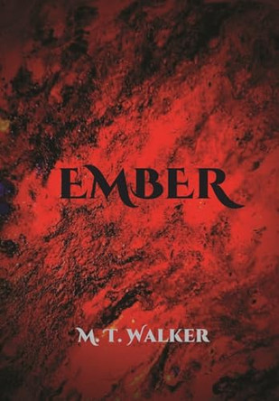 Ember by Matthew Troy Walker 9781963973020