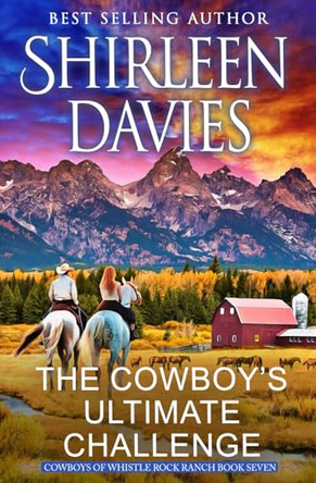 The Cowboy's Ultimate Challenge by Shirleen Davies 9781964063027
