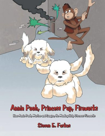 Annie Pooh, Princess Pup, Fireworks (Latest Edition) by Steven E Farkas 9781964148397
