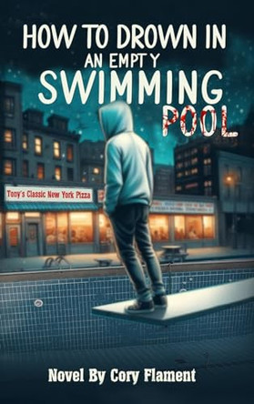 How To Drown In an Empty Swimming Pool by Cory Flament 9781964542072