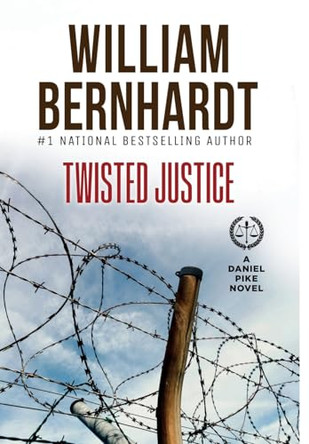 Twisted Justice by William Bernhardt 9781964832180