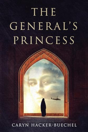The General's Princess by Caryn Hacker-Buechel 9781965340066