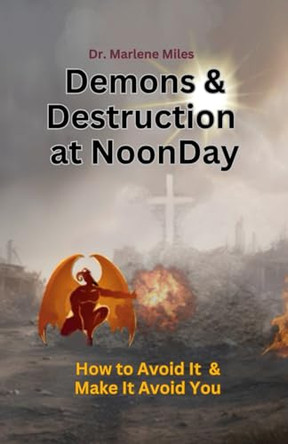 Demons & Destruction at Noonday by Marlene Miles 9781965772447
