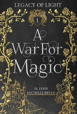 A War For Magic by M Lynn 9781970052770